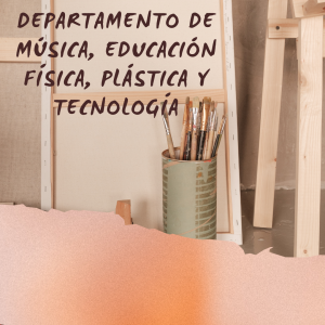 Departamento Música, Educación Física, Plástica y Tecnología